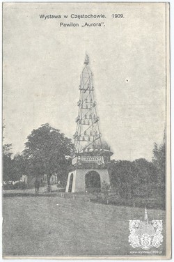 Wystawa w Częstochowie. 1909. Pawilon „Aurora”. Fot. A. Piotrowski. Wydawnictwo Andrzeja Piotrowskiego (seria I)
